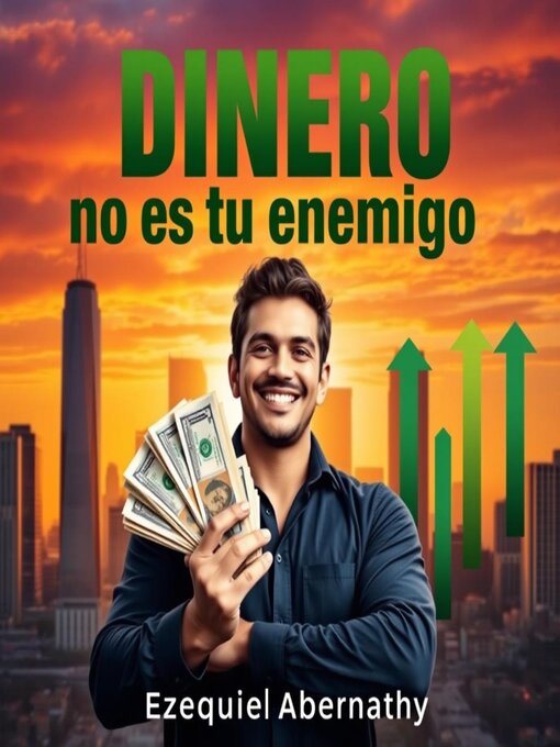 Title details for DINERO no es tu enemigo by Ezequiel Abernathy - Available